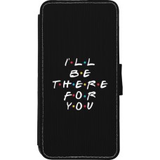Coque iPhone XR - Wallet noir Friends Be there for you