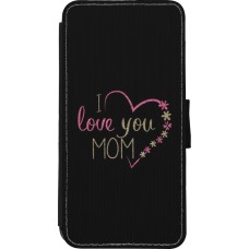 Coque iPhone XR - Wallet noir I love you Mom