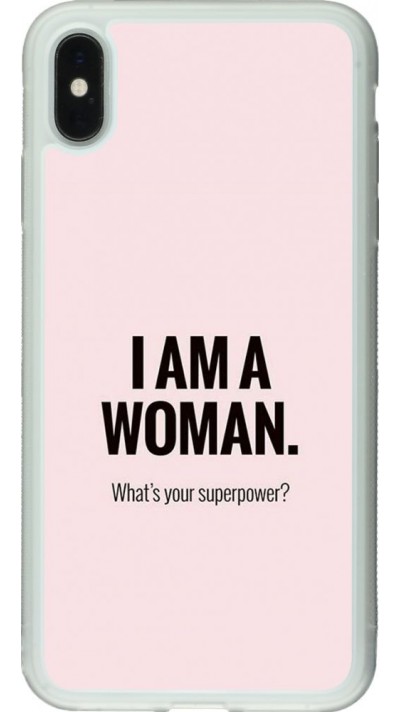 Hülle iPhone Xs Max - Silikon transparent I am a woman