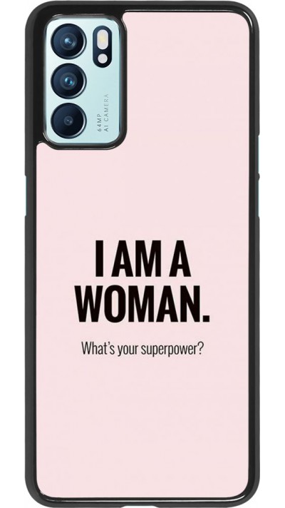 Coque Oppo Reno6 5G - I am a woman