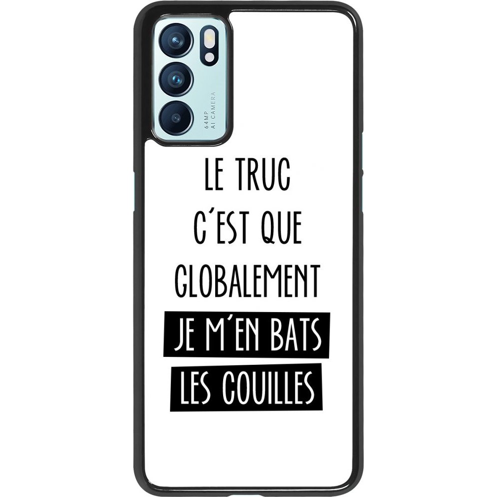 Coque Oppo Reno6 5G - Le truc globalement bats les couilles