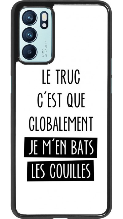 Coque Oppo Reno6 5G - Le truc globalement bats les couilles