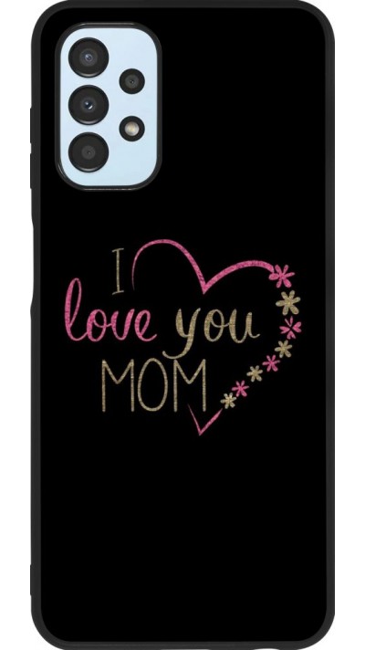 Coque Samsung Galaxy A13 - Silicone rigide noir I love you Mom