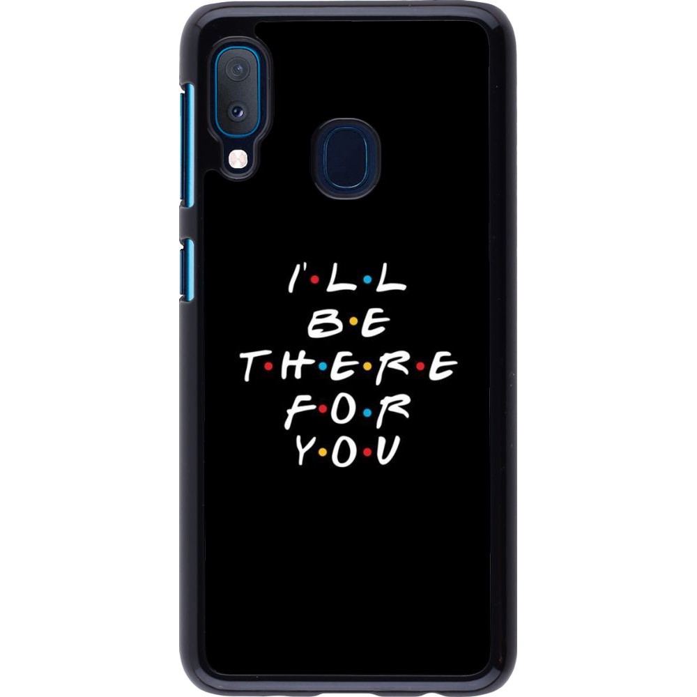 Coque Samsung Galaxy A20e - Friends Be there for you