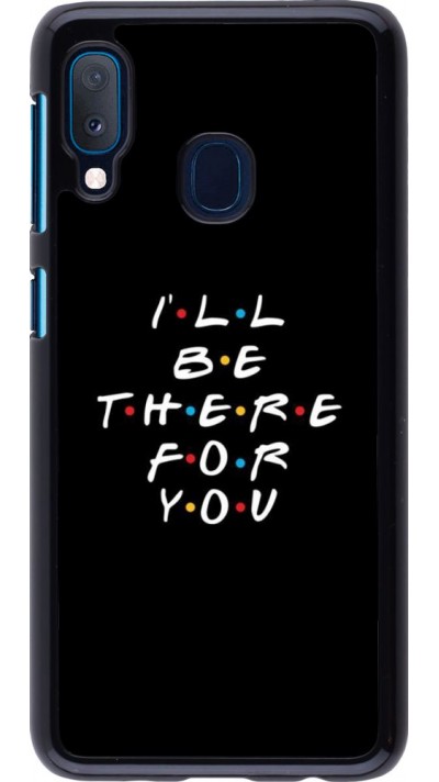 Coque Samsung Galaxy A20e - Friends Be there for you