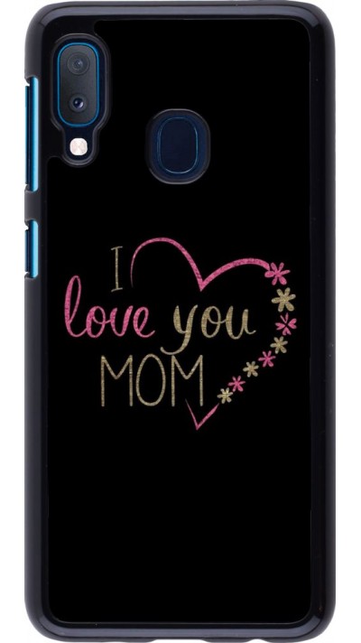 Coque Samsung Galaxy A20e - I love you Mom