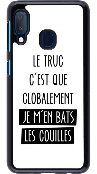 Coque Samsung Galaxy A20e - Le truc globalement bats les couilles