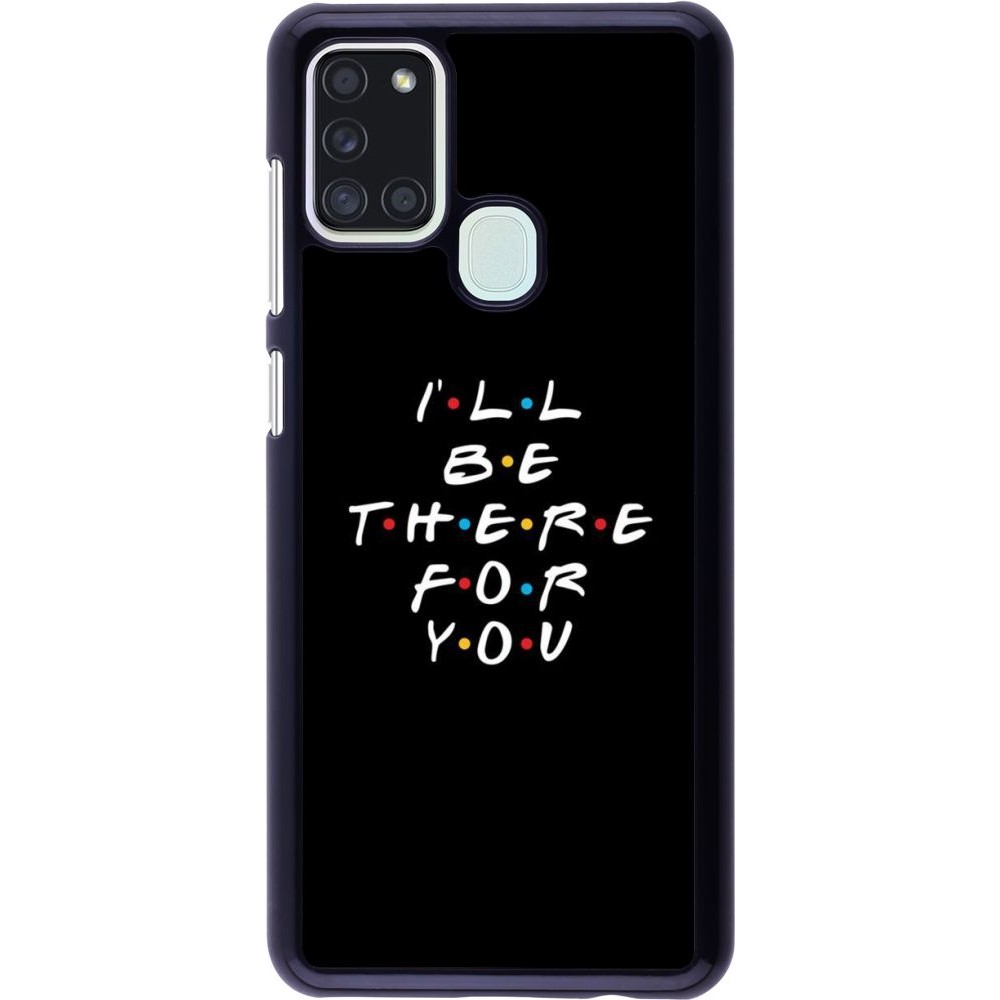 Coque Samsung Galaxy A21s - Friends Be there for you