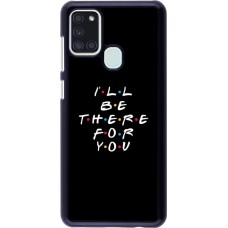 Coque Samsung Galaxy A21s - Friends Be there for you