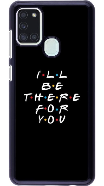 Coque Samsung Galaxy A21s - Friends Be there for you