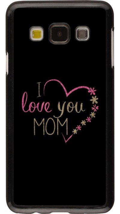 Coque Samsung Galaxy A3 (2015) - I love you Mom