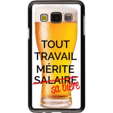 Coque Samsung Galaxy A3 (2015) - Tout travail mérite sa bière