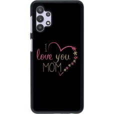 Hülle Samsung Galaxy A32 5G - I love you Mom
