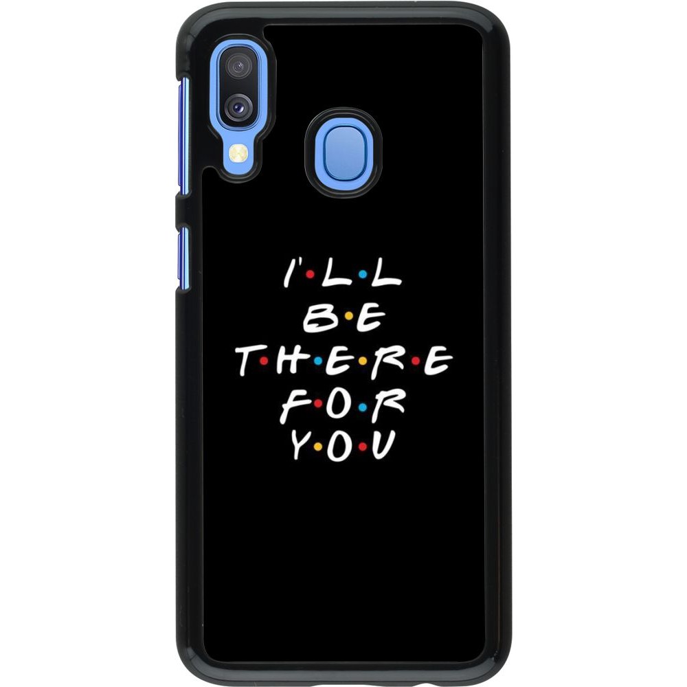 Hülle Samsung Galaxy A40 - Friends Be there for you