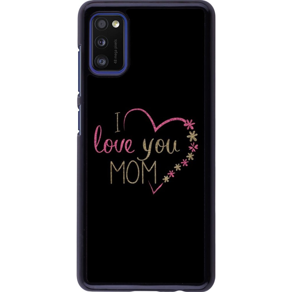 Coque Samsung Galaxy A41 - I love you Mom