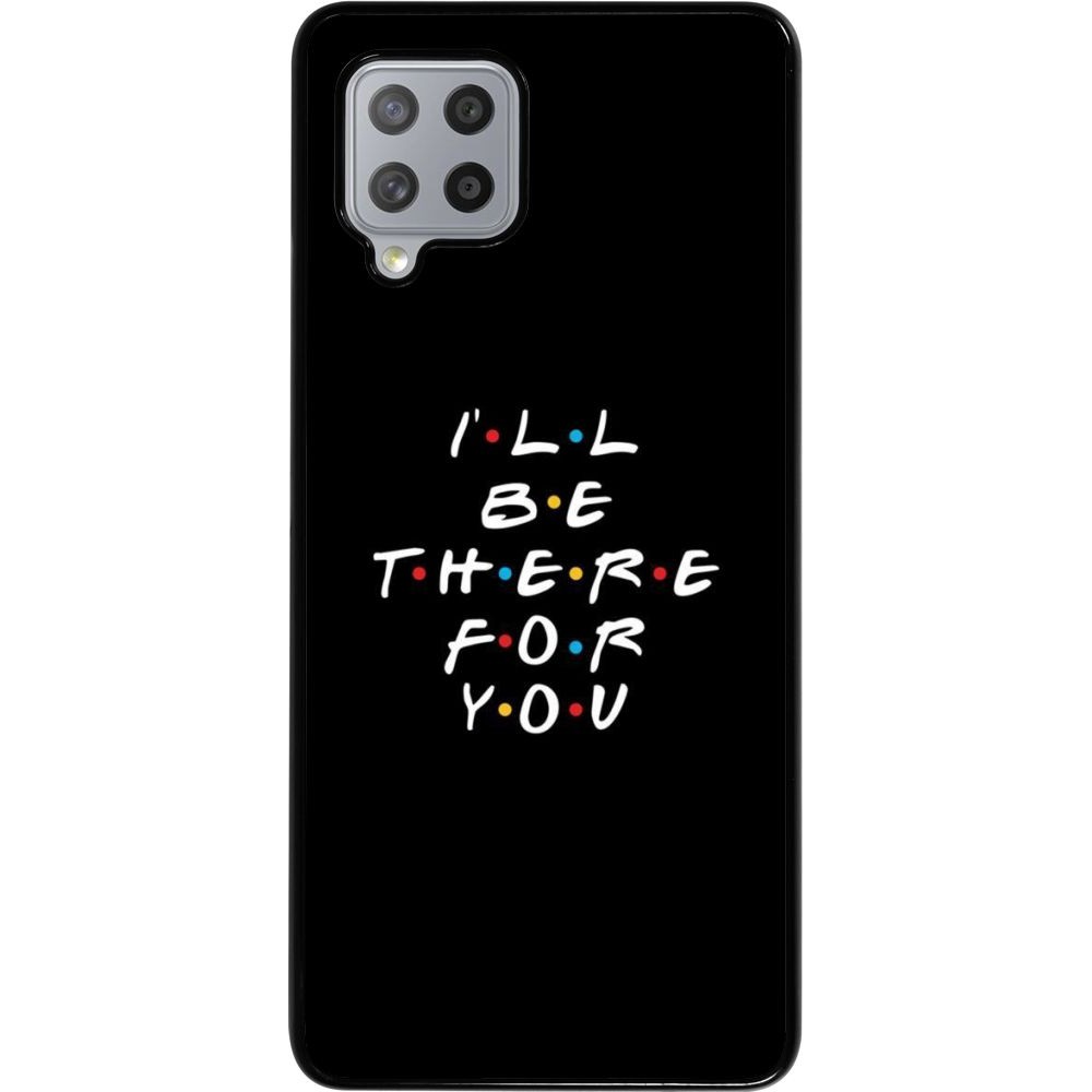 Coque Samsung Galaxy A42 5G - Friends Be there for you