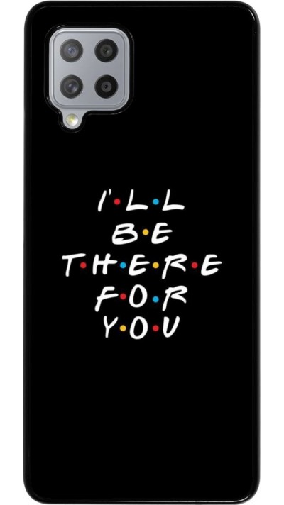 Coque Samsung Galaxy A42 5G - Friends Be there for you