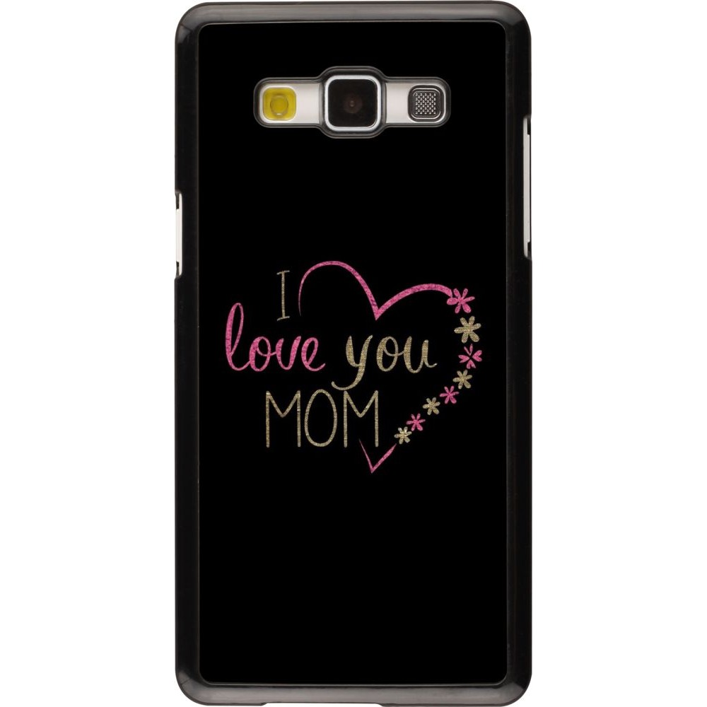 Coque Samsung Galaxy A5 (2015) - I love you Mom