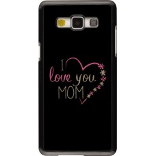 Coque Samsung Galaxy A5 (2015) - I love you Mom