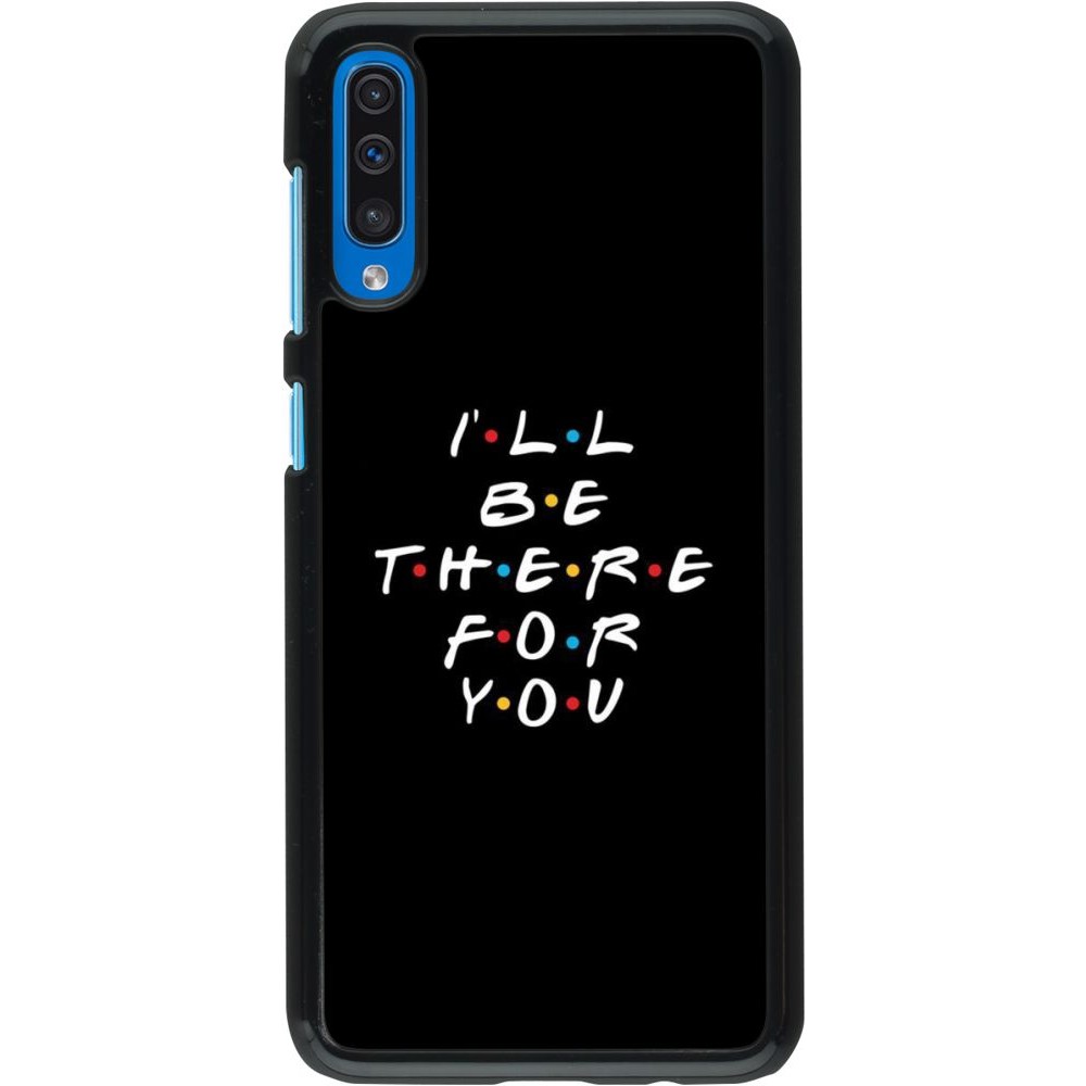 Coque Samsung Galaxy A50 - Friends Be there for you