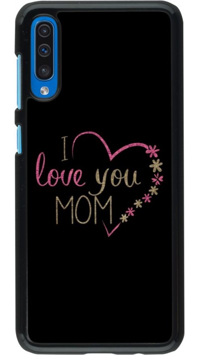 Coque Samsung Galaxy A50 - I love you Mom