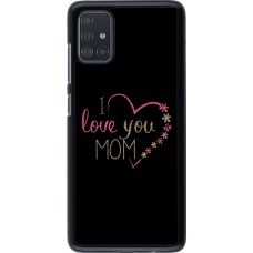 Coque Samsung Galaxy A51 - I love you Mom