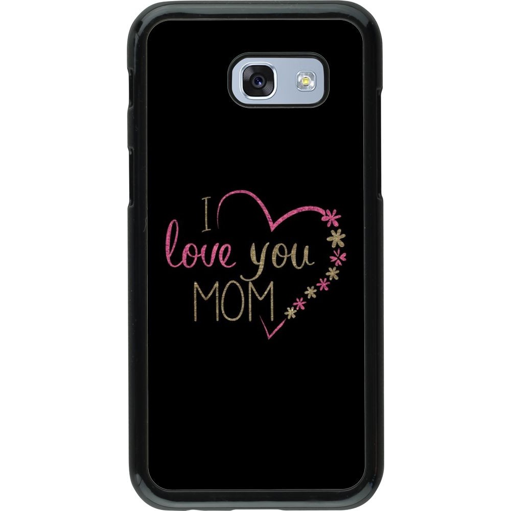 Hülle Samsung Galaxy A5 (2017) - I love you Mom