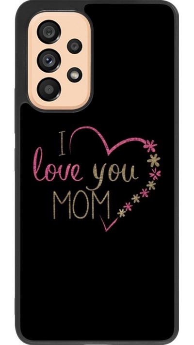 Coque Samsung Galaxy A53 5G - Silicone rigide noir I love you Mom