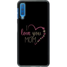 Coque Samsung Galaxy A7 - I love you Mom