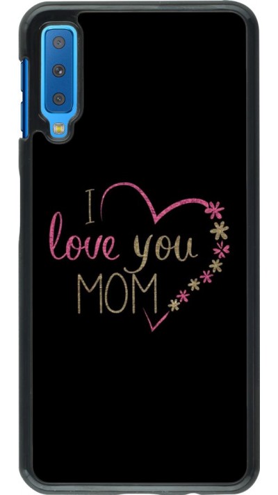 Coque Samsung Galaxy A7 - I love you Mom