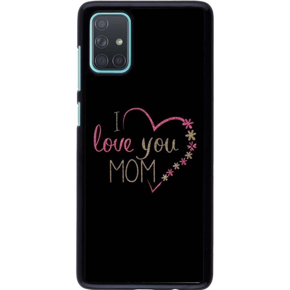 Coque Samsung Galaxy A71 - I love you Mom