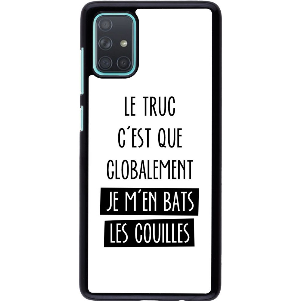 Coque Samsung Galaxy A71 - Le truc globalement bats les couilles