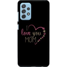 Hülle Samsung Galaxy A72 - I love you Mom