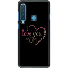 Coque Samsung Galaxy A9 - I love you Mom
