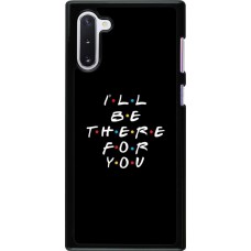 Coque Samsung Galaxy Note 10 - Friends Be there for you