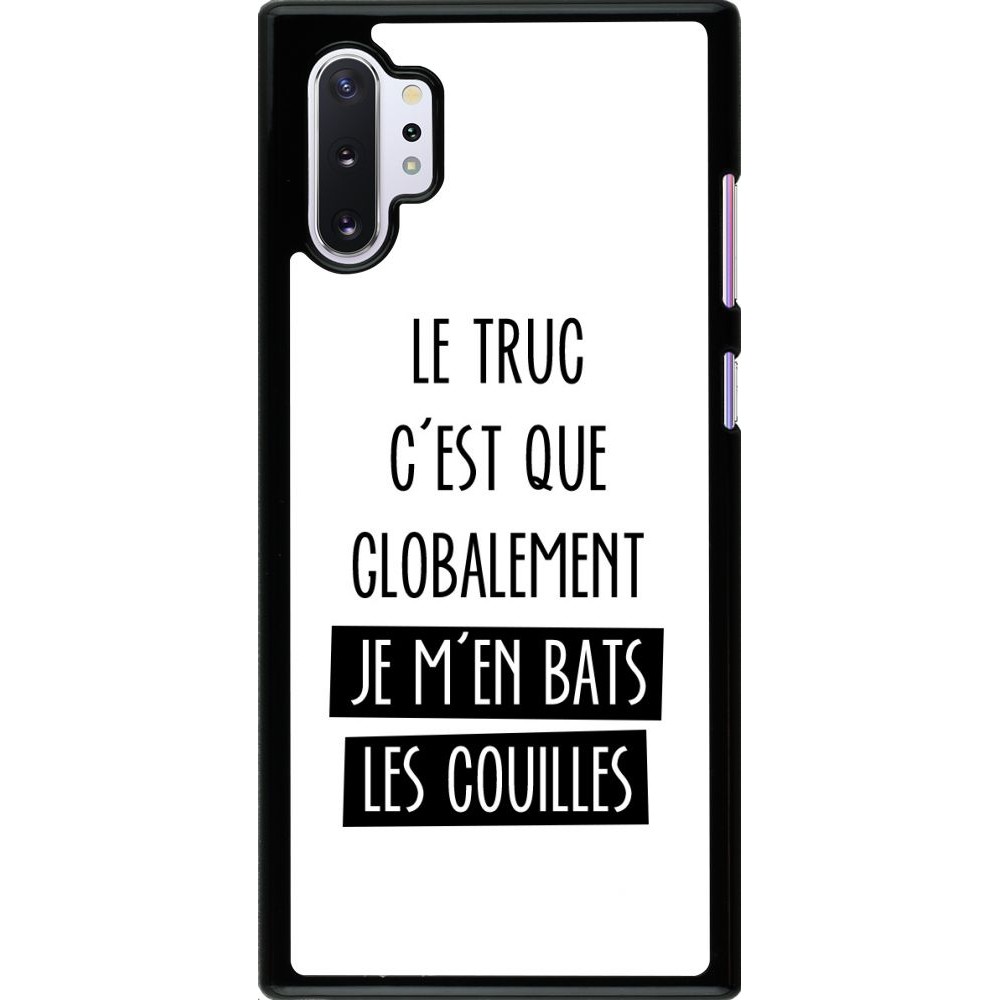 Coque Samsung Galaxy Note 10+ - Le truc globalement bats les couilles