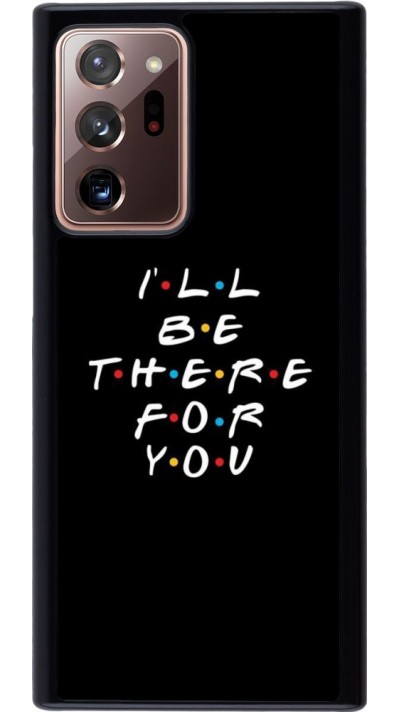 Coque Samsung Galaxy Note 20 Ultra - Friends Be there for you