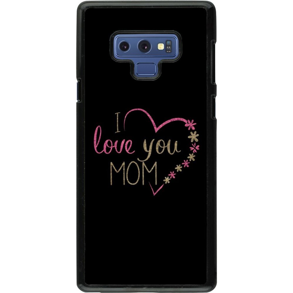 Coque Samsung Galaxy Note9 - I love you Mom