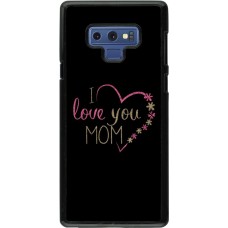 Coque Samsung Galaxy Note9 - I love you Mom