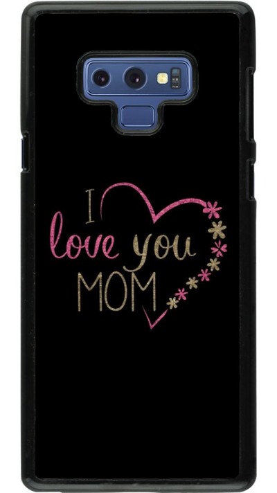 Coque Samsung Galaxy Note9 - I love you Mom