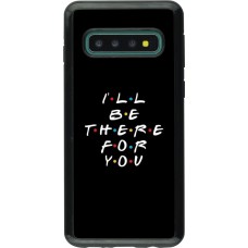 Coque Samsung Galaxy S10 - Hybrid Armor noir Friends Be there for you