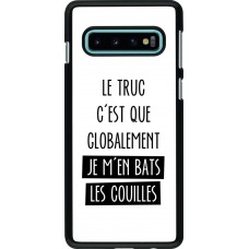 Coque Samsung Galaxy S10 - Le truc globalement bats les couilles