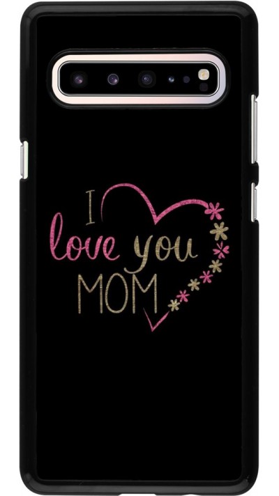 Coque Samsung Galaxy S10 5G - I love you Mom