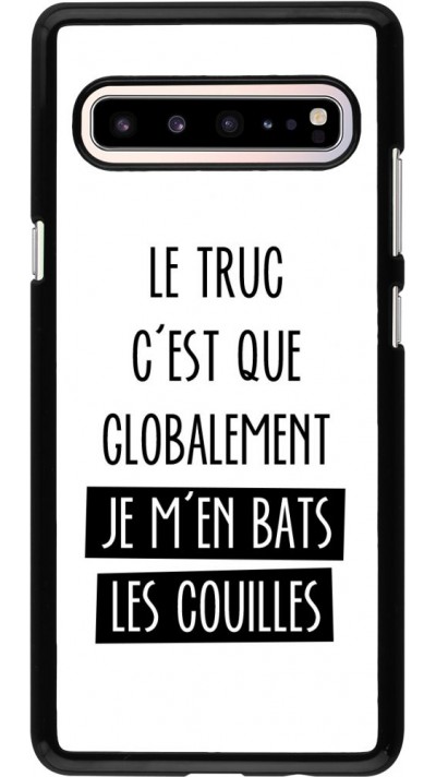 Coque Samsung Galaxy S10 5G - Le truc globalement bats les couilles