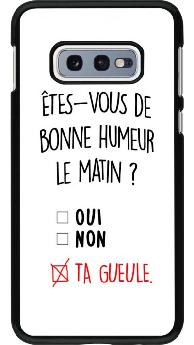 Coque Samsung Galaxy S10e - Bonne humeur matin