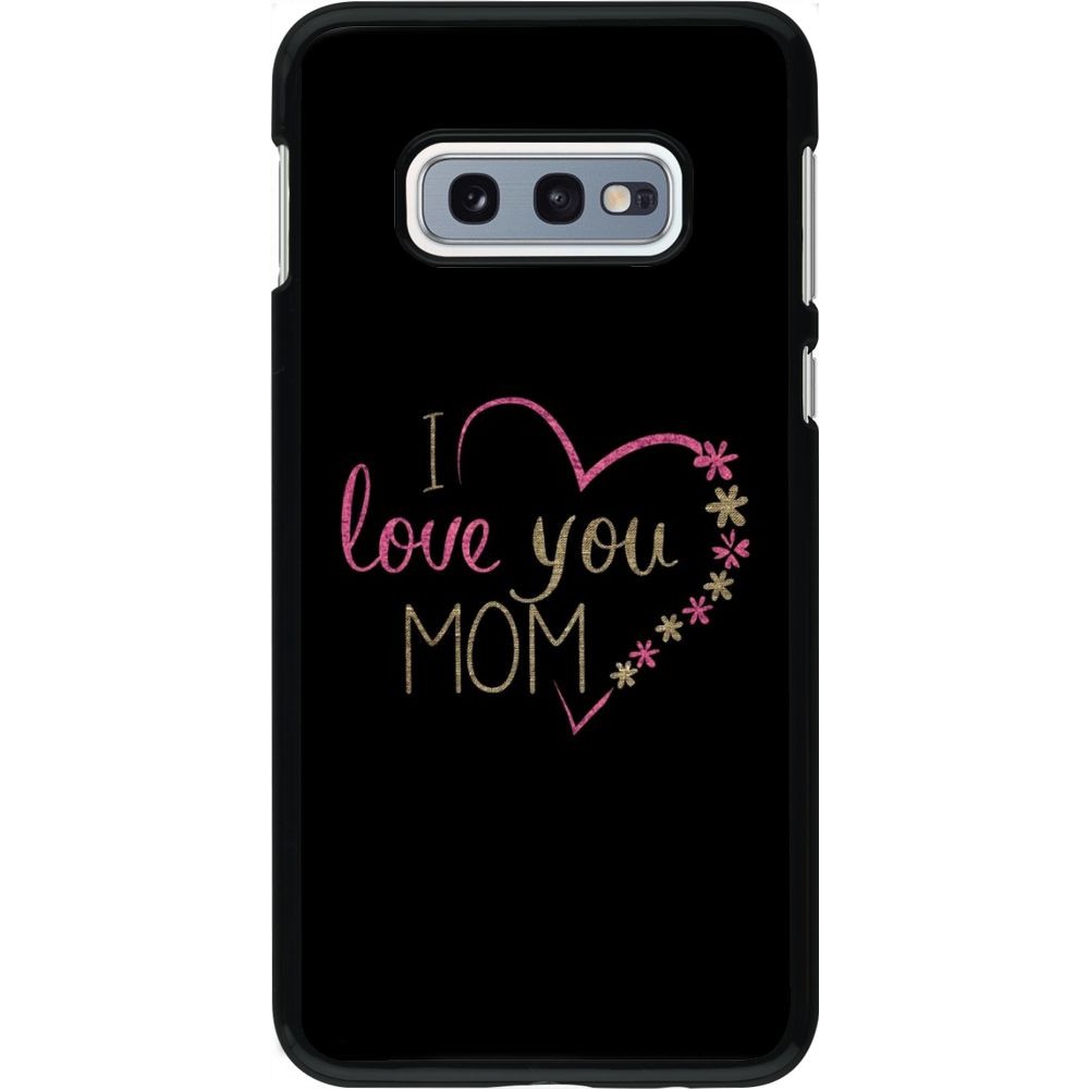 Coque Samsung Galaxy S10e - I love you Mom