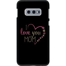 Hülle Samsung Galaxy S10e - I love you Mom