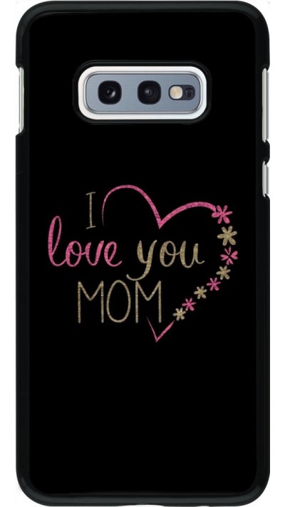 Hülle Samsung Galaxy S10e - I love you Mom