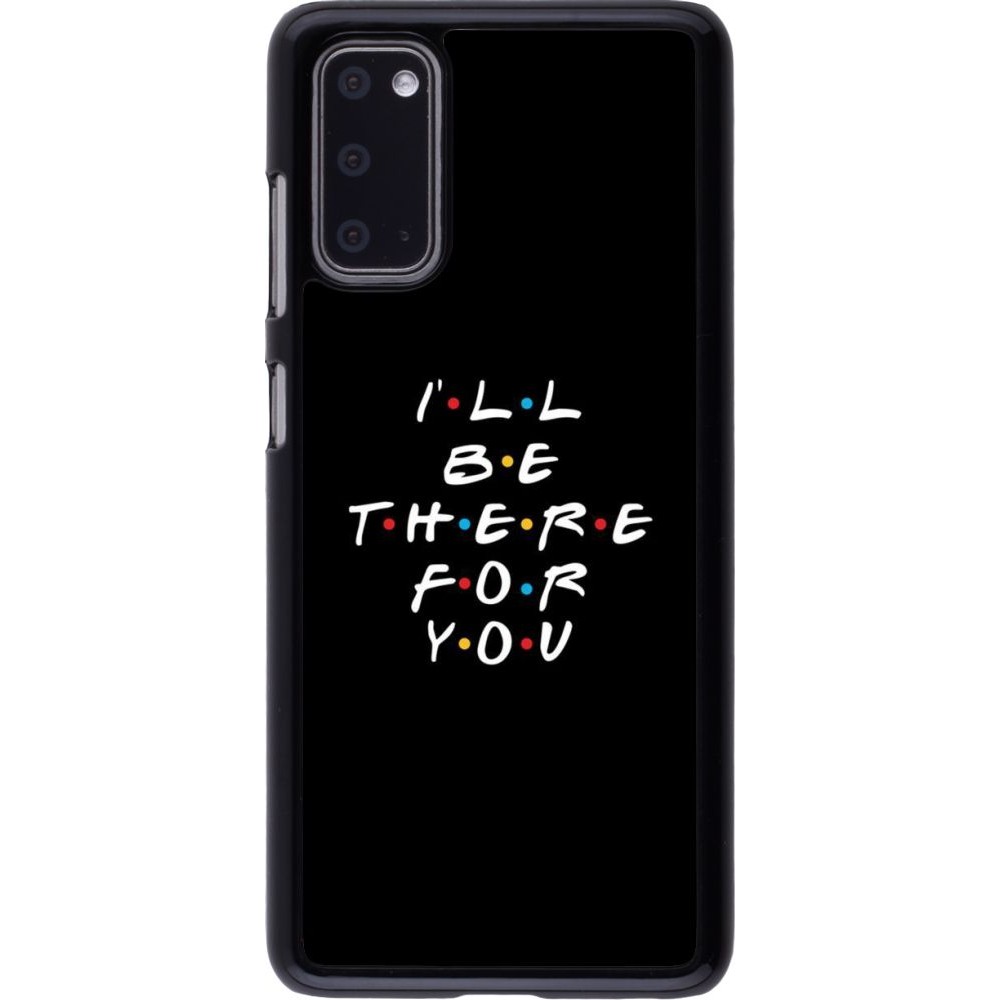 Coque Samsung Galaxy S20 - Friends Be there for you