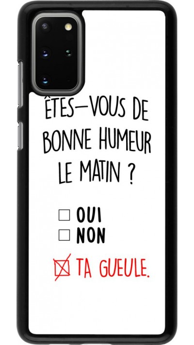 Coque Samsung Galaxy S20+ - Bonne humeur matin